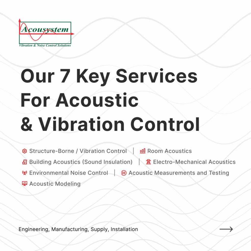 At Acousystem Group, we offer a complete range of bespoke acoustic, vibration, and noise control solutions